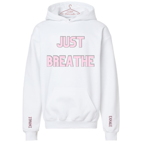 'Just Breathe' (INHALE. EXHALE) - Hooded Sweatshirt